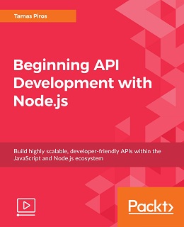 Beginning API Development with Node.js [Video]