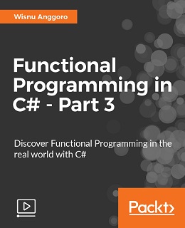 Functional Programming in C# – Part 3 [Video]