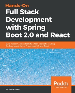 Hands-On Full Stack Development with Spring Boot 2.0 and React