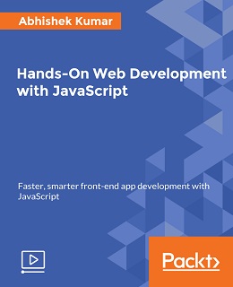 Hands-On Web Development with JavaScript [Video]