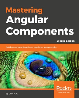 Mastering Angular Components, 2nd Edition