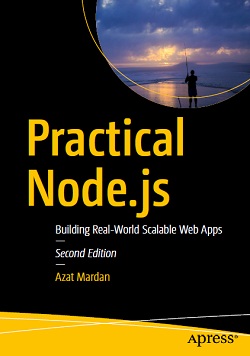 Practical Node.js: Building Real-World Scalable Web Apps, 2nd Edition