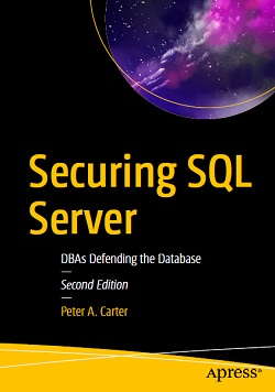 Securing SQL Server: DBAs Defending the Database, 2nd Edition