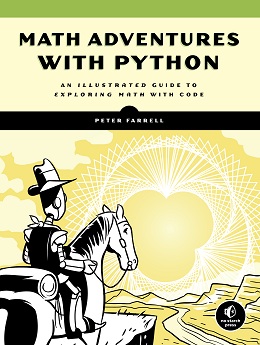 Math Adventures with Python: An Illustrated Guide to Exploring Math ...