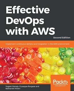 Effective DevOps with AWS, 2nd Edition