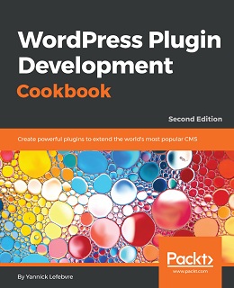 WordPress Plugin Development Cookbook, 2nd Edition
