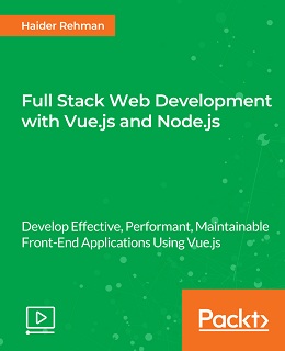 Full Stack Web Development with Vue.js and Node.js