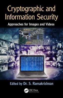 Cryptographic and Information Security Approaches for Images and Videos