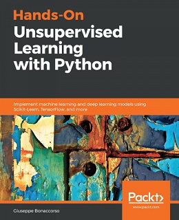Hands-On Unsupervised Learning with Python