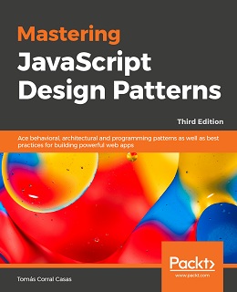 Mastering JavaScript Design Patterns, 3rd Edition
