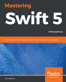 Mastering Swift 5, 5th Edition