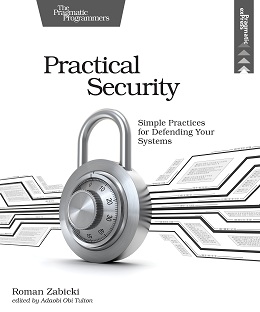 Practical Security: Simple Practices for Defending Your Systems
