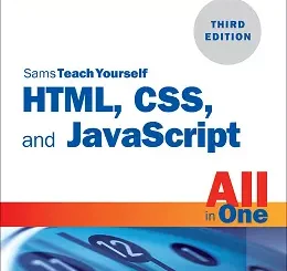 Sams Teach Yourself HTML, CSS, and JavaScript All in One, 3rd Edition