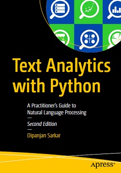 Text Analytics with Python: A Practitioner’s Guide to Natural Language Processing, 2nd Edition