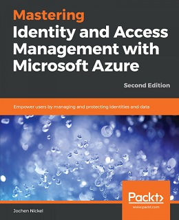 Mastering Identity and Access Management with Microsoft Azure, 2nd Edition