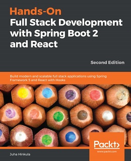 Hands-On Full Stack Development with Spring Boot 2 and React, 2nd Edition