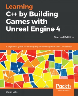 Learning C++ by Building Games with Unreal Engine 4, 2nd Edition