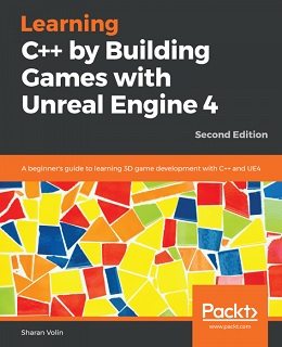 Learning C By Building Games With Unreal Engine 4 Second Edition Pdf Free Download