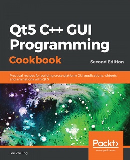 Qt5 C++ GUI Programming Cookbook, 2nd Edition