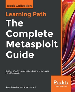 The Complete Metasploit Guide