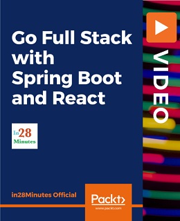 Go Full Stack with Spring Boot and React [Video]