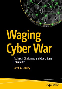 Waging Cyber War: Technical Challenges and Operational Constraints