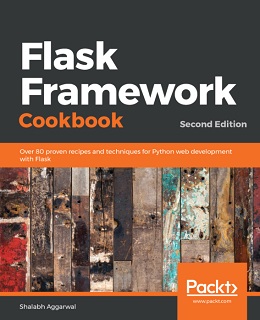Flask Framework Cookbook – Second Edition