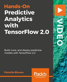 Hands-On Predictive Analytics with TensorFlow 2.0
