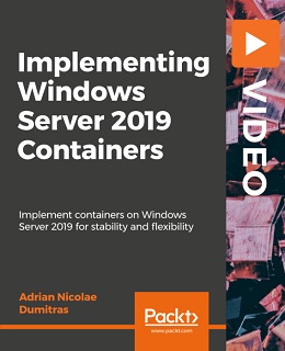 Implementing Windows Server 2019 Containers
