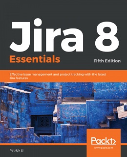 Jira 8 Essentials, 5th Edition