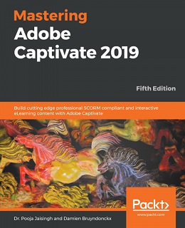 Mastering Adobe Captivate 2019, 5th Edition