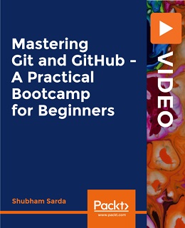 Mastering Git and GitHub - A Practical Bootcamp for Beginners