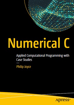 Numerical C: Applied Computational Programming with Case Studies