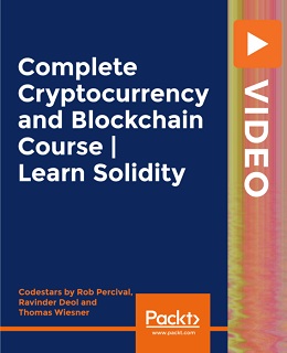 Complete Cryptocurrency and Blockchain Course | Learn Solidity [Video]