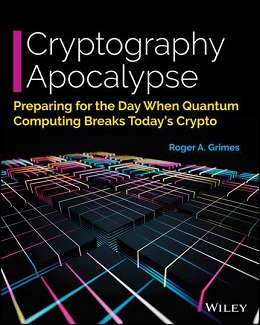 Cryptography Apocalypse: Preparing for the Day When Quantum Computing Breaks Today's Crypto