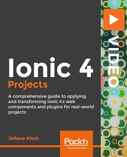 Ionic 4 Projects [Video]