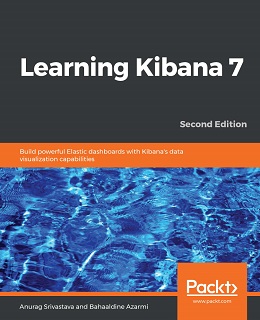 Learning Kibana 7 – Second Edition