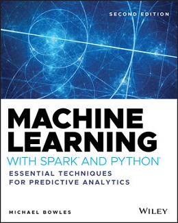 Machine Learning with Spark and Python: Essential Techniques for Predictive Analytics, 2nd Edition