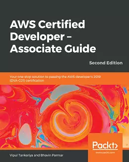AWS Certified Developer - Associate Guide, 2nd Edition
