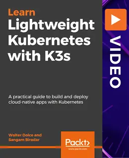 Lightweight Kubernetes with K3s [Video]