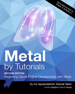 Metal by Tutorials: Beginning Game Engine Development with Metal, 2nd Edition