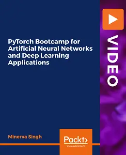 PyTorch Bootcamp for Artificial Neural Networks and Deep Learning Applications