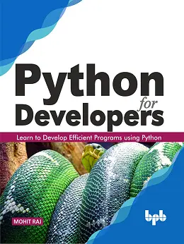 Python for Developers: Learn to Develop Efficient Programs using Python