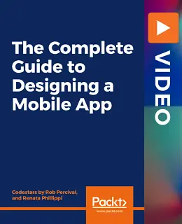 The Complete Guide to Designing a Mobile App [Video]