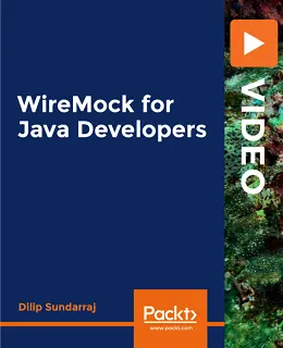 WireMock for Java Developers [Video]