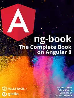 ng-book: The Complete Book on Angular 8