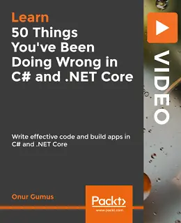 50 Things You've Been Doing Wrong in C# and .NET Core