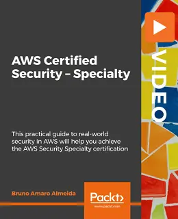 AWS Certified Security – Specialty [Video]