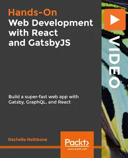 Hands-On Web Development with React and GatsbyJS