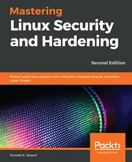 Mastering Linux Security and Hardening – Second Edition